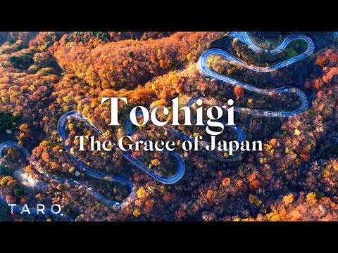 Visit Tochigi - Seeing, Hearing and Feeling The Grace of Japan, TOCHIGI