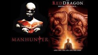 Manhunter (1986) vs. Red Dragon (2002)