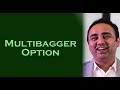 Multibagger Option