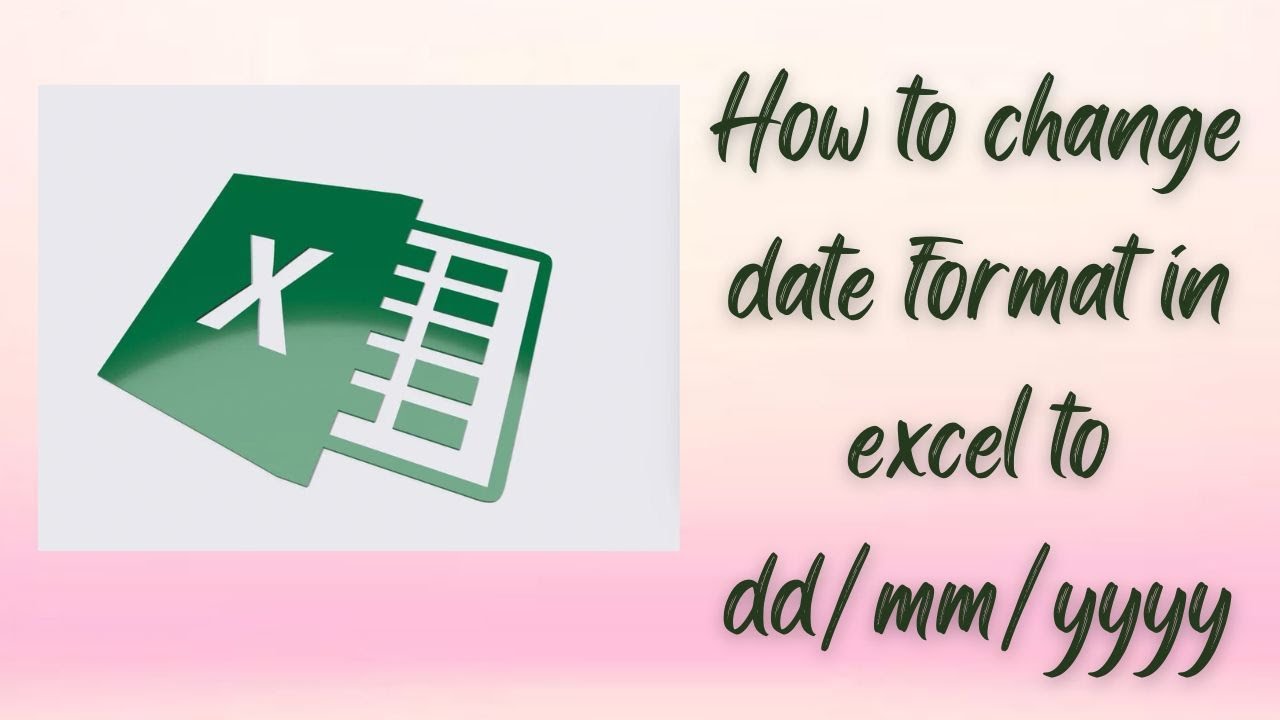 How to change date format in excel to dd/mm/yyyy - YouTube
