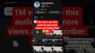 use this audio to get more views and subscriber 😱😱💯