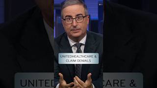 UnitedHealthcare & Claim Denials #lastweektonight