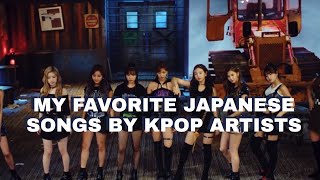 My favorite japanese songs by kpop artists