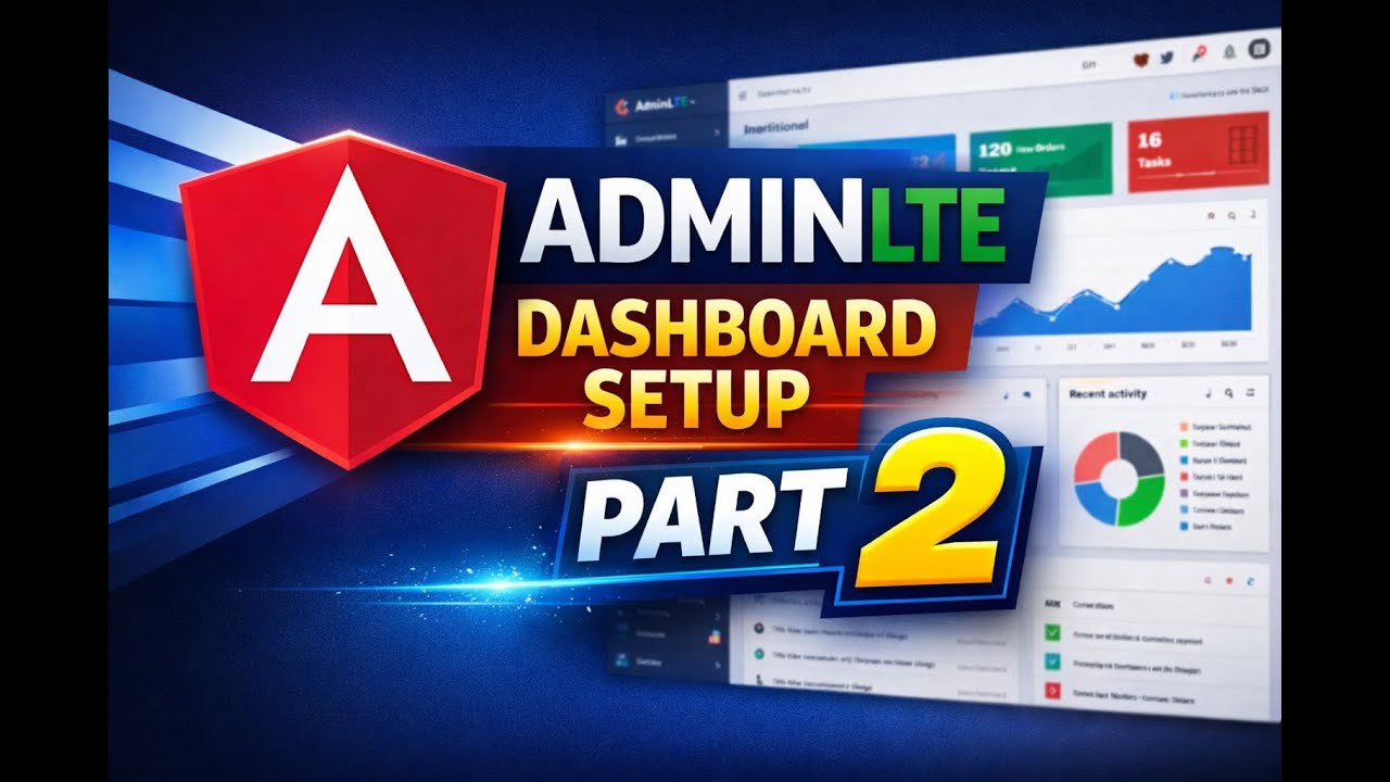 Angular AdminLTE Setup Part 2 | Dashboard Layout, Routing & Components | Step-by-Step 