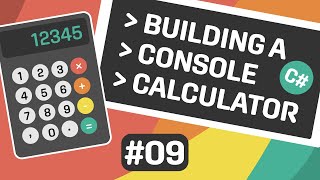 Learn C# - Build a calculator - Episode #09