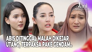 Menantu Cape Kelilit Hutang Akhirnya Terpaksa Pake Gendam  Aini Eps 93 