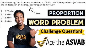 ASVAB Arithmetic Reasoning - Proportions Challenge Word Problems + Answers!