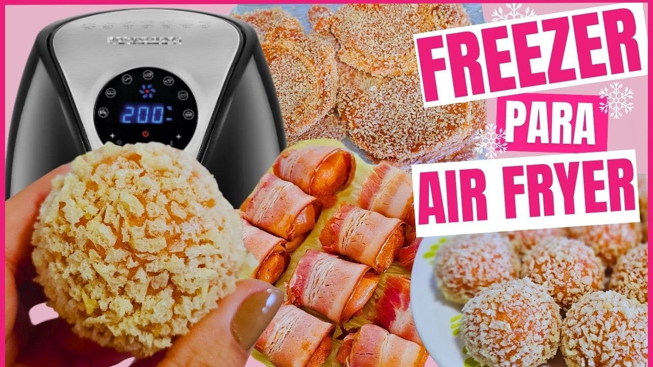 MAIS CONGELADOS PRÁTICOS DO FREEZER PARA AIR FRYER | Sem descongelar!