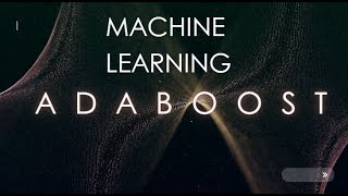 19. Understanding AdaBoost Algorithm | Machine Learning Explained