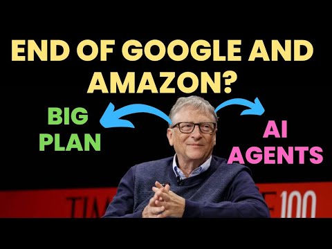 Bill Gates Said AI Agents Will End Google Search And Amazon | AI Updates and News