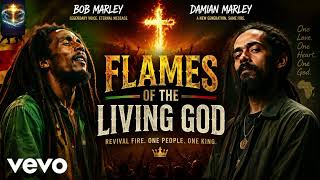Flames Of The Living God _ Bob Marley Ft Damian Marley (Gospel Reggae)