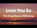 The King Khan & BBQ Show - Love You So (Lyrics)