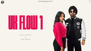 UK FLOW 1 / LUCKY SIDHU / IRIS MUSIC / New Punjabi Song 2024