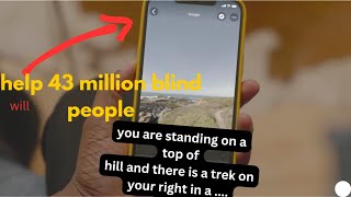 This AI App will Empower 43 Million Blind people around the world screenshot 5
