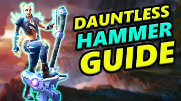 DAUNTLESS Hammer Guide | Dauntless Hammer Tips | MIGHTY LANDBREAKER