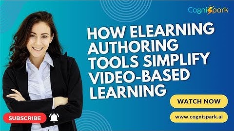 How eLearning Authoring Tools Simplify Video Based Learning?