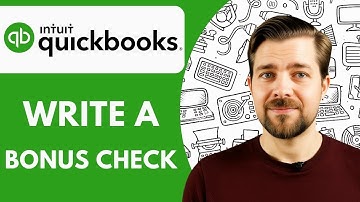 How To Write A Bonus Check in Quickbooks 2025 (Full Guide)