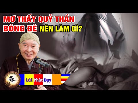 Video Mơ thấy Quỷ Thần, Bóng Đè phải làm sao? Pháp sư Tịnh... - youtube