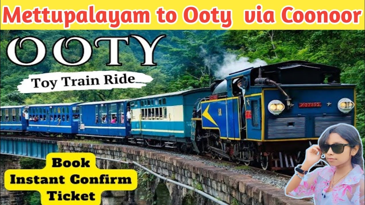 Ooty Toy Train | Full Route | Mettupalayam to Ooty 