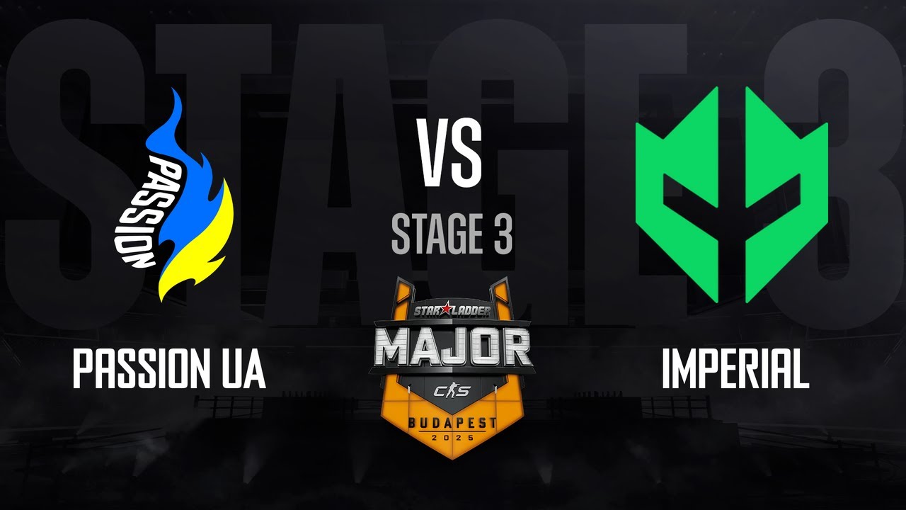 Passion UA vs Imperial | StarLadder Budapest Major 2025 - STAGE 3 - Day 3