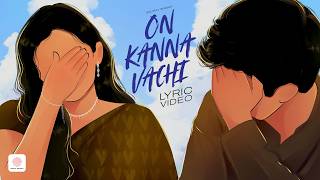 On Kanna Vachi - Lyric Video | Saurav Srisan | Tamil Indie Pop