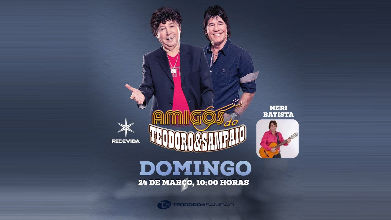 Programa Amigos do Teodoro e Sampaio - 24/03/2024 - YouTube
