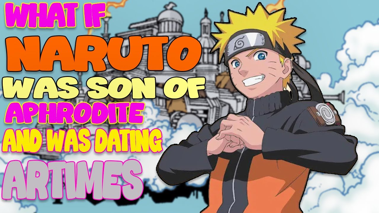 What If Naruto Was Son Of Aphrodite And Was Dating Artimes