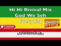 Revival hi hi mix minsgray evangelicaldj godweseheveryday jamaicanrevival