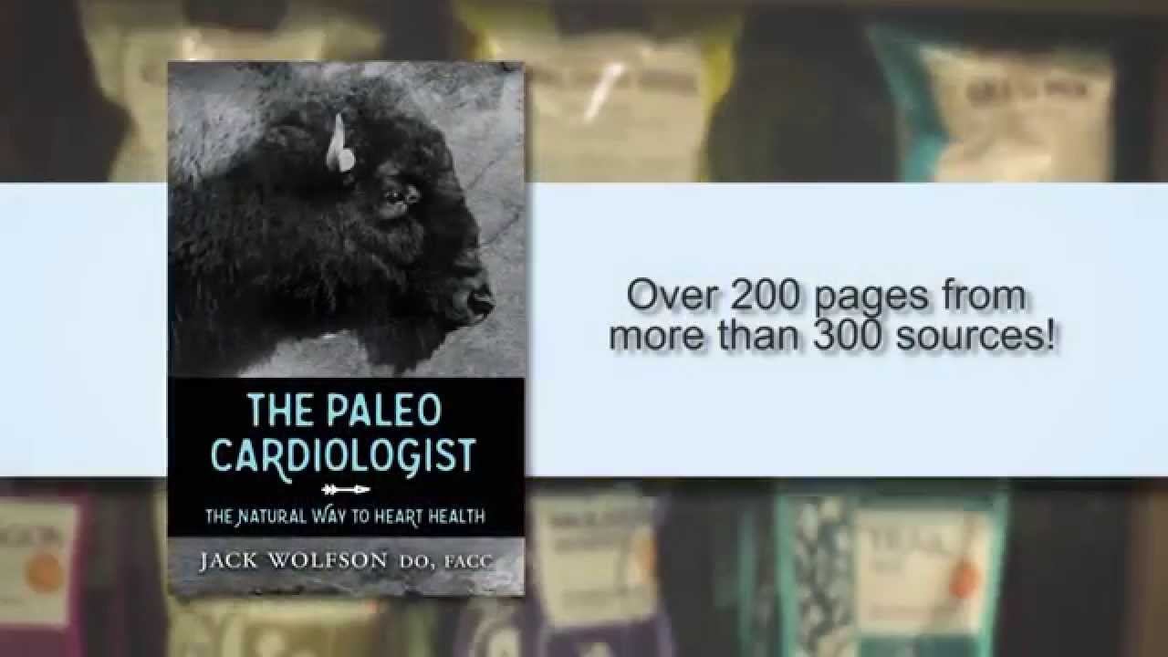 The Paleo Cardiologist Book Promo Dr. Jack Wolfson YouTube