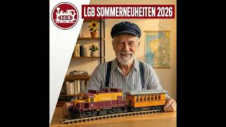 LGB Sommerneuheiten 2026 vorgestellt! 🚂 Wacken Startset, Fichtelbergbahn, RhB & US-Klassiker
