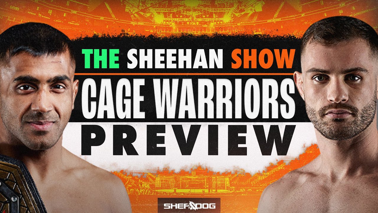 The Sheehan Show Cage Warriors 158 Rome - PREVIEW