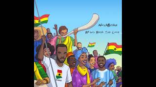 Akwaboah - Bring Back the Love ( Audio Slide)