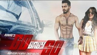 Go Baby Go (Official Video) Ronnie | B Praak | New Punjabi song 2020 Latest Punjabi song 2020