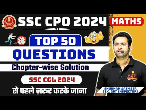 Maths Top 50 Questions chapter-wise SSC CPO 2024| Must watch for SSC CGL & CHSL 2024