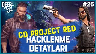 CD Project Red Hacklenmesinin Detayları l Hackerlar Ne Yapacak? l Deep Not#25