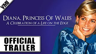 Diana, Princess of Wales: A Celebration of a Life on the Edge (2012) - Trailer | VMI Worldwide