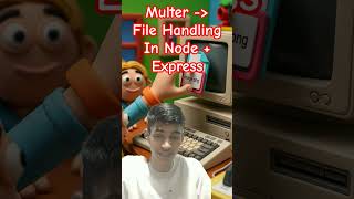 Multer file handling #adityachauhan #education @FullstackDeveloperPL