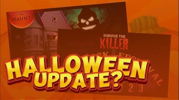WILL THERE BE A HALLOWEEN UPDATE? 🎃| Roblox Survive The Killer! 🔪