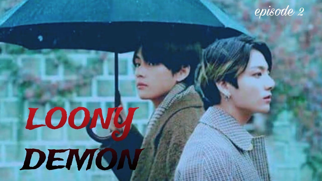 //𝗟𝗢𝗢𝗡𝗬 𝗗𝗘𝗠𝗢𝗡//epiosode 2// TAEKOOK MALAYALAM FF// TAEKOOK//YOONMIN//fan fiction //