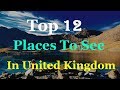 United Kingdom (UK) Top 12 Tourist Attractions - YouTube