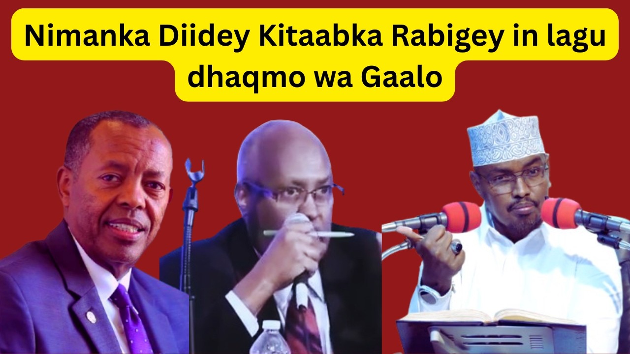 Nimanka Diidey Kitaabka Rabigey in lagu dhaqmo wa Gaalo Kibrey Sh Xassaan Abu Salmaan