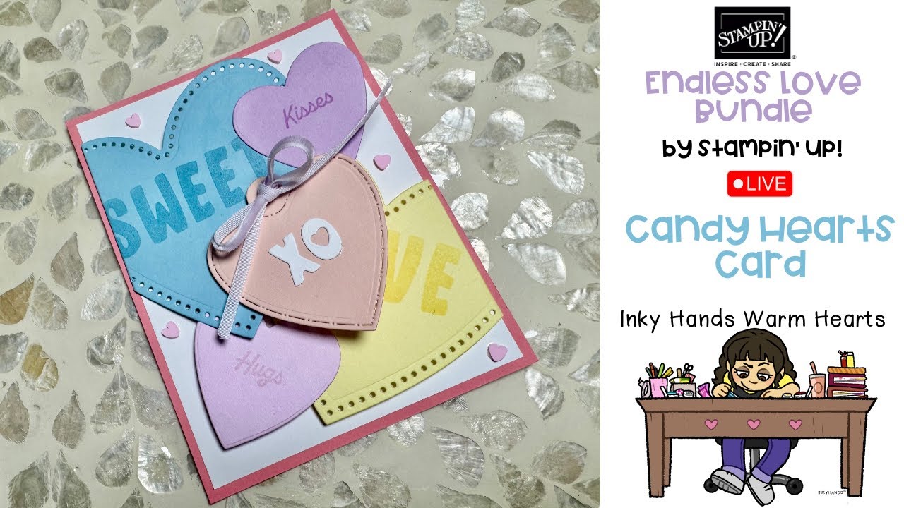 How to Make My Candy Hearts Valentine’s Card - Endless Love - Stampin ...