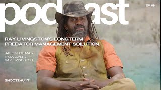 68. Ray Livingston's Longterm Predator Management Solution