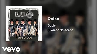 Duelo - Quise (Audio)