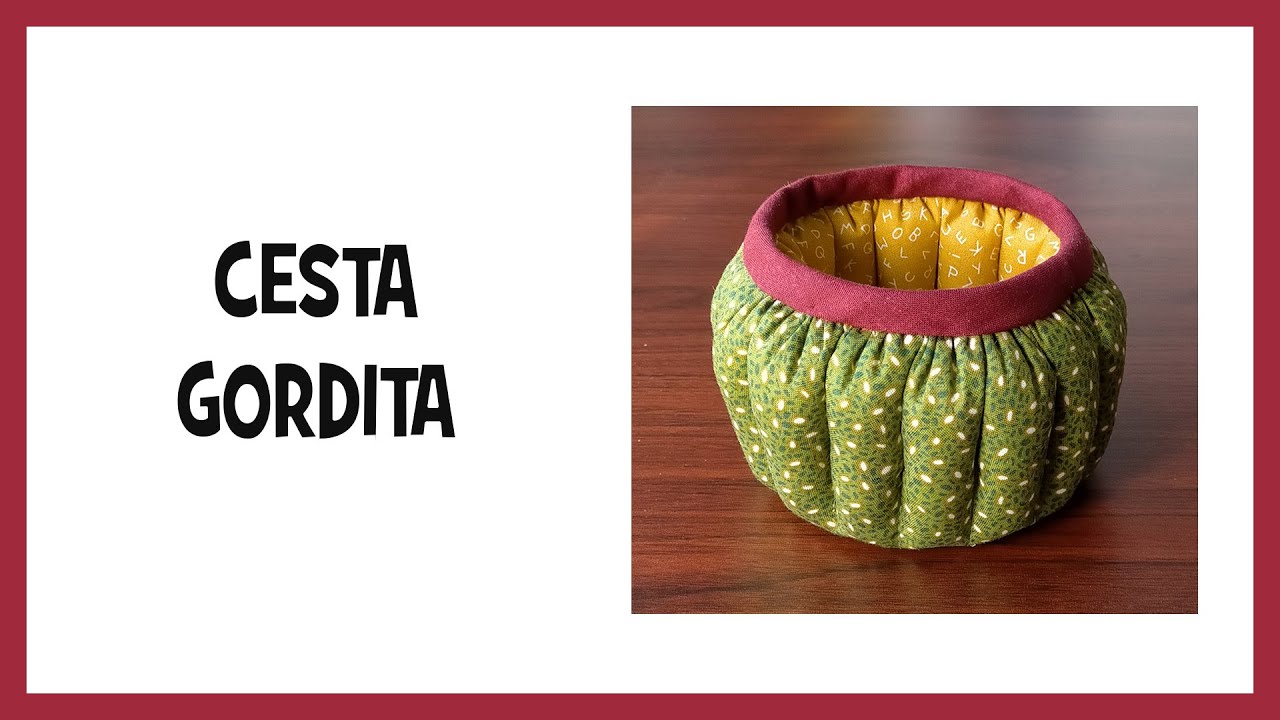 Cómo hacer una CESTA Gordita