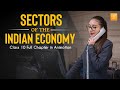 Sectors of indian economy class 10 full chapter animation  class 10 economics chapter 2  cbse