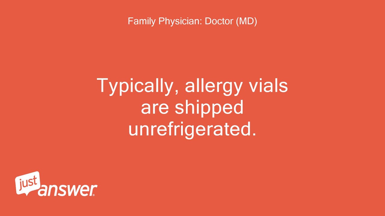 I recieve allergy shots and i left the vials out of the YouTube