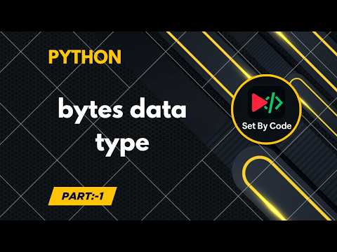 Python | bytes Datatype | Basic Code | 2026