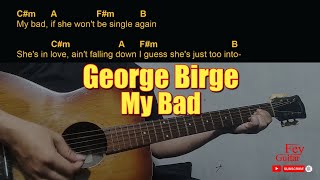 George Birge - My Bad | Easy Guitar Chord & Lyrics cover 