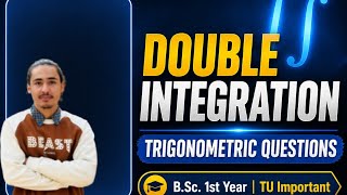 B.Sc. 1st Year Calculus | Double Integration Trigonometric Questions | TU Important Questions